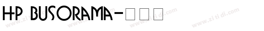 HP Busorama字体转换